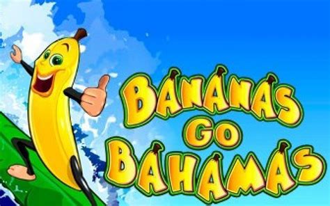bananas go bahamas на деньги 2016